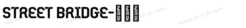 street bridge字体转换